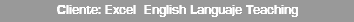 Cliente: Excel English Languaje Teaching