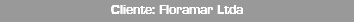 Cliente: Floramar Ltda